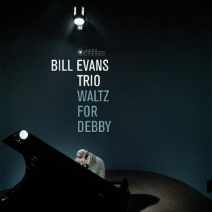 Bill Evans Trio – Waltz For Debby