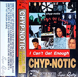 Chyp - Notic* – Can't Get Enough