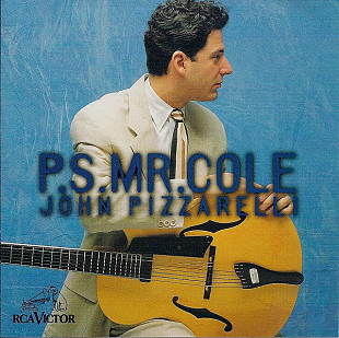 John Pizzarelli – P.S. Mr. Cole ( USA ) SEALED у заводській упаковці