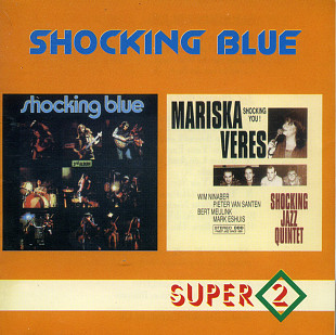 Shocking Blue – 3rd Album + Mariska Veres and Shocking Jazz Quintet – Shocking You