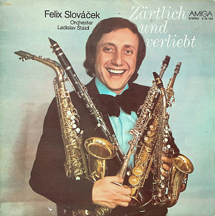 Felix Slováček, Orchester Ladislav Štaidl – Zärtlich Und Verliebt