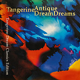 Tangerine Dream – Antique Dreams