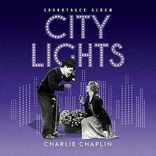 Charlie Chaplin – City Lights (2LP, Remastered, Mono, 180 Gram, Vinyl)