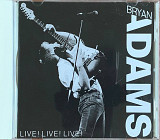 Bryan Adams – «Live! Live! Live!»