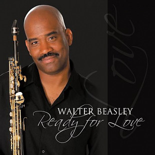 Walter Beasley – Ready For Love ( USA ) JAZZ