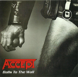 Accept – Balls To The Wall /1983 /2002/RCA BMG Sonopress