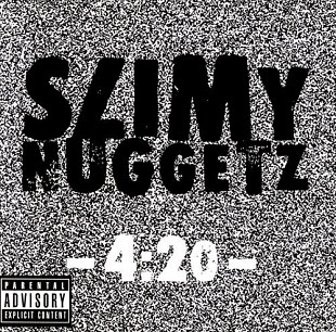 Slimy Nuggetz – -4:20- ( Puerto Rico ) hip-hop/funk and rap lyrics