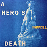 Fontaines D.C. – A Hero's Death