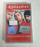 OUTLANDISH Bread & Barrels Of Water MC cassette