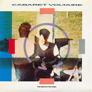 Cabaret Voltaire – The Arm Of The Lord