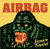 Airbag – Siempre Tropical