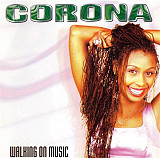 Corona – Walking On Music