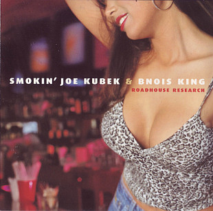 Smokin' Joe Kubek & Bnois King – Roadhouse Research ( Blues )