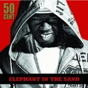 50 Cent + DJ Whoo Kid = Elephant In The Sand ( Moon Records – MR 2971-2 )