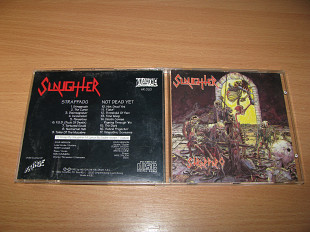 SLAUGHTER - Strappado / Not Dead Yet (1992 Headache 1st press)