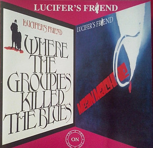 Lucifer's Friend – Where The Groupies Killed The Blues / Mean Machine