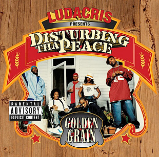 Ludacris Presents Disturbing Tha Peace – Golden Grain ( USA ) Hip Hop - Crunk