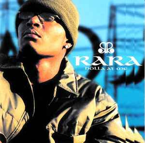 RaRa ‎– Holla At Me ( USA ) Hip Hop