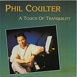 Phil Coulter – A Touch Of Tranquility ( USA )