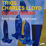 Charles Lloyd – Trios: Sacred Thread