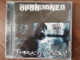 Abandoned – Thrash You! (2007), лицензия MOON Records