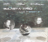 Mulasta Trio – Live In Green Eye ( Poland ) JAZZ digipak