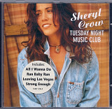 Sheryl Crow. Tuesday Night Music Club. 1993.