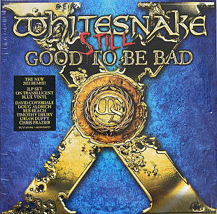 Whitesnake – Still Good To Be Bad (LP, Album, Reissue, Remastered, Stereo, Blue Translucent Vinyl)