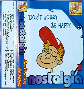 Nostalgia - Don't Worry Be Happy