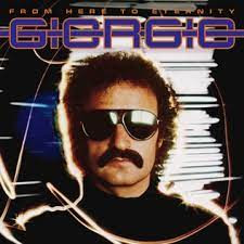 Giorgio moroder.from here to eternity