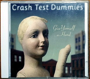 Crash Test Dummies – Give Yourself A Hand (1998)(made in Canada)