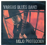 Vargas Blues Band – Mojo Proteccion