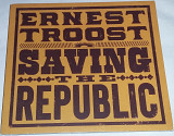 ERNEST TROOST Saving the Republic CD US