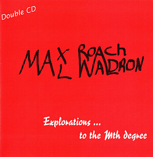 Max Roach / Mal Waldron – Explorations ... To The Mth Degree ( 2 x CD ) ( UK ) JAZZ