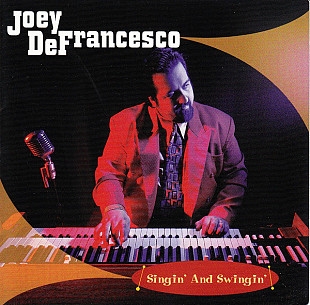 Joey DeFrancesco – Singin' And Swingin'