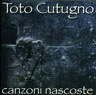 Toto Cutugno 1997 Canzoni Nascoste