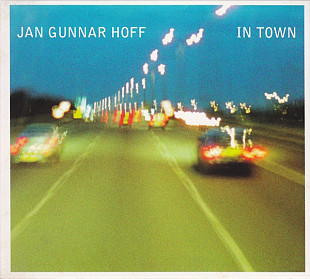 Jan Gunnar Hoff ‎– In Town ( Norway ) JAZZ Digipak