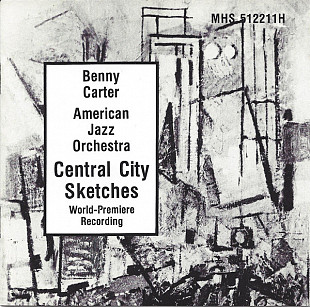 Benny Carter, American Jazz Orchestra – Central City Sketches ( USA ) JAZZ