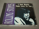 Rolling Stones ‎– I Just Wanna Make Love To You