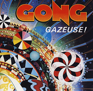 Gong ‎– Gazeuse!