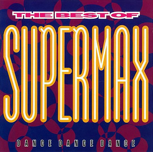 Supermax – The Best Of - Dance Dance Dance