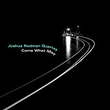 JOSHUA REDMAN QUARTET – Come What May ‘2019 Nonesuch EU - NEW