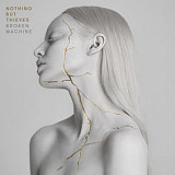 Nothing But Thieves – Broken Machine