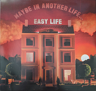 Easy Life – Maybe In Another Life…