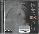 2Pac – Better Dayz ( 2 x CD ) Hip Hop - Gangsta, Conscious