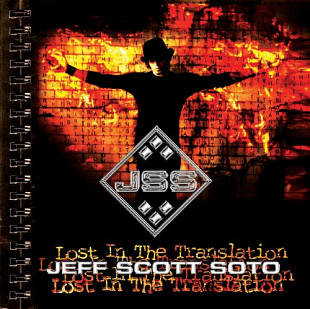 JEFF SCOTT SOTTO - Lost in The Translation - 2004 , вокалист (Talisman, Axel rudi Pell, Yngwie Malmst