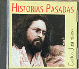 Carlos Justiniano – «Historias Pasadas»