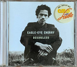 Eagle-Eye Cherry – «Desireless»