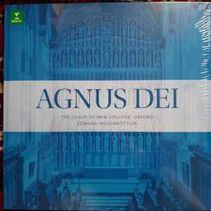 The Choir Of New College, Oxford*, Edward Higginbottom – Agnus Dei