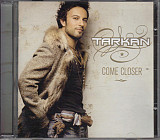 Tarkan ‎– Come Closer Turkey